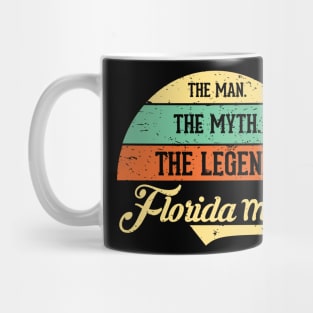 The Man The Myth The Legend Crazy Florida Man Mug